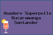 Asadero Superpollo Bucaramanga Santander