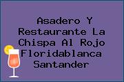 Asadero Y Restaurante La Chispa Al Rojo Floridablanca Santander