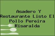 Asadero Y Restaurante Listo El Pollo Pereira Risaralda