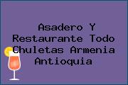 Asadero Y Restaurante Todo Chuletas Armenia Antioquia