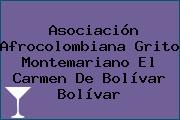 Asociación Afrocolombiana Grito Montemariano El Carmen De Bolívar Bolívar