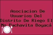 Asociacion De Usuarios Del Distrito De Riego El Mo Pachavita Boyacá