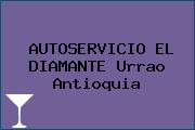 AUTOSERVICIO EL DIAMANTE Urrao Antioquia
