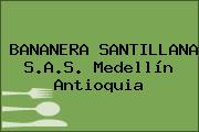 BANANERA SANTILLANA S.A.S. Medellín Antioquia