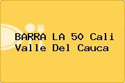 BARRA LA 50 Cali Valle Del Cauca
