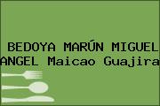BEDOYA MARÚN MIGUEL ANGEL Maicao Guajira