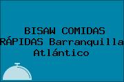 BISAW COMIDAS RÁPIDAS Barranquilla Atlántico