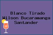 Blanco Tirado Wilson Bucaramanga Santander