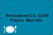 Boncannelle Café Pasto Nariño