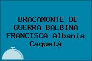 BRACAMONTE DE GUERRA BALBINA FRANCISCA Albania Caquetá