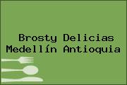 Brosty Delicias Medellín Antioquia