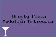 Brosty Pizza Medellín Antioquia