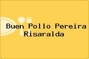 Buen Pollo Pereira Risaralda