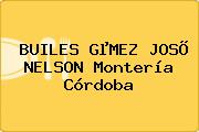 BUILES GµMEZ JOSÕ NELSON Montería Córdoba