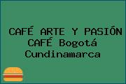 CAFÉ ARTE Y PASIÓN CAFÉ Bogotá Cundinamarca