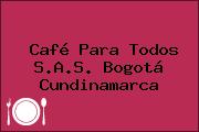 Café Para Todos S.A.S. Bogotá Cundinamarca