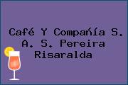 Café Y Compañía S. A. S. Pereira Risaralda