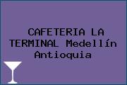 Ver cafeteria la terminal medellin antioquia CAFETERIA LA TERMINAL Medellín Antioquia