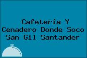 Cafetería Y Cenadero Donde Soco San Gil Santander