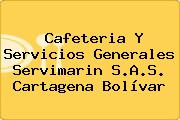 Cafeteria Y Servicios Generales Servimarin S.A.S. Cartagena Bolívar