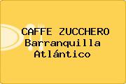 CAFFE ZUCCHERO Barranquilla Atlántico