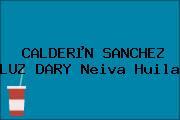 CALDERµN SANCHEZ LUZ DARY Neiva Huila