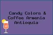 Candy Colors & Coffee Armenia Antioquia