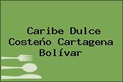 Caribe Dulce Costeño Cartagena Bolívar