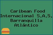 Caribean Food Internacional S.A.S. Barranquilla Atlántico
