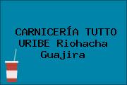 CARNICERÍA TUTTO URIBE Riohacha Guajira