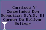 Carnicos Y Congelados Don Sebastian S.A.S. El Carmen De Bolívar Bolívar
