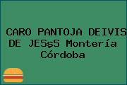 CARO PANTOJA DEIVIS DE JESºS Montería Córdoba
