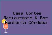 Casa Cortes Restaurante & Bar Montería Córdoba
