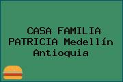 CASA FAMILIA PATRICIA Medellín Antioquia