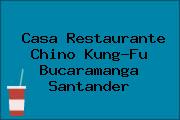 Casa Restaurante Chino Kung-Fu Bucaramanga Santander