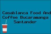 Casablanca Food And Coffee Bucaramanga Santander