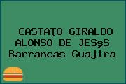 CASTAÞO GIRALDO ALONSO DE JESºS Barrancas Guajira