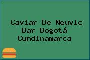 Caviar De Neuvic Bar Bogotá Cundinamarca