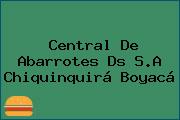 Central De Abarrotes Ds S.A Chiquinquirá Boyacá