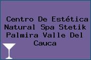 Centro De Estética Natural Spa Stetik Palmira Valle Del Cauca