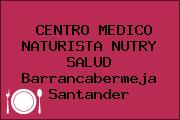 CENTRO MEDICO NATURISTA NUTRY SALUD Barrancabermeja Santander