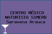 CENTRO MÉDICO NATURISTA SIMERB Saravena Arauca