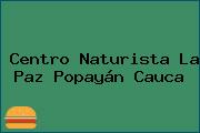 Centro Naturista La Paz Popayán Cauca