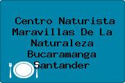 Centro Naturista Maravillas De La Naturaleza Bucaramanga Santander