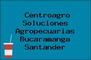 Centroagro Soluciones Agropecuarias Bucaramanga Santander