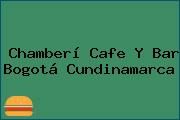 Chamberí Cafe Y Bar Bogotá Cundinamarca