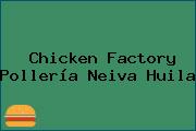 Chicken Factory Pollería Neiva Huila