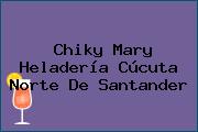 Chiky Mary Heladería Cúcuta Norte De Santander