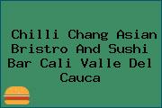 Chilli Chang Asian Bristro And Sushi Bar Cali Valle Del Cauca