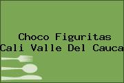 Choco Figuritas Cali Valle Del Cauca